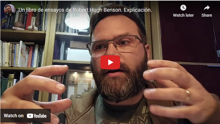 Hablo sobre “Un libro de ensayos” de R.H. Benson